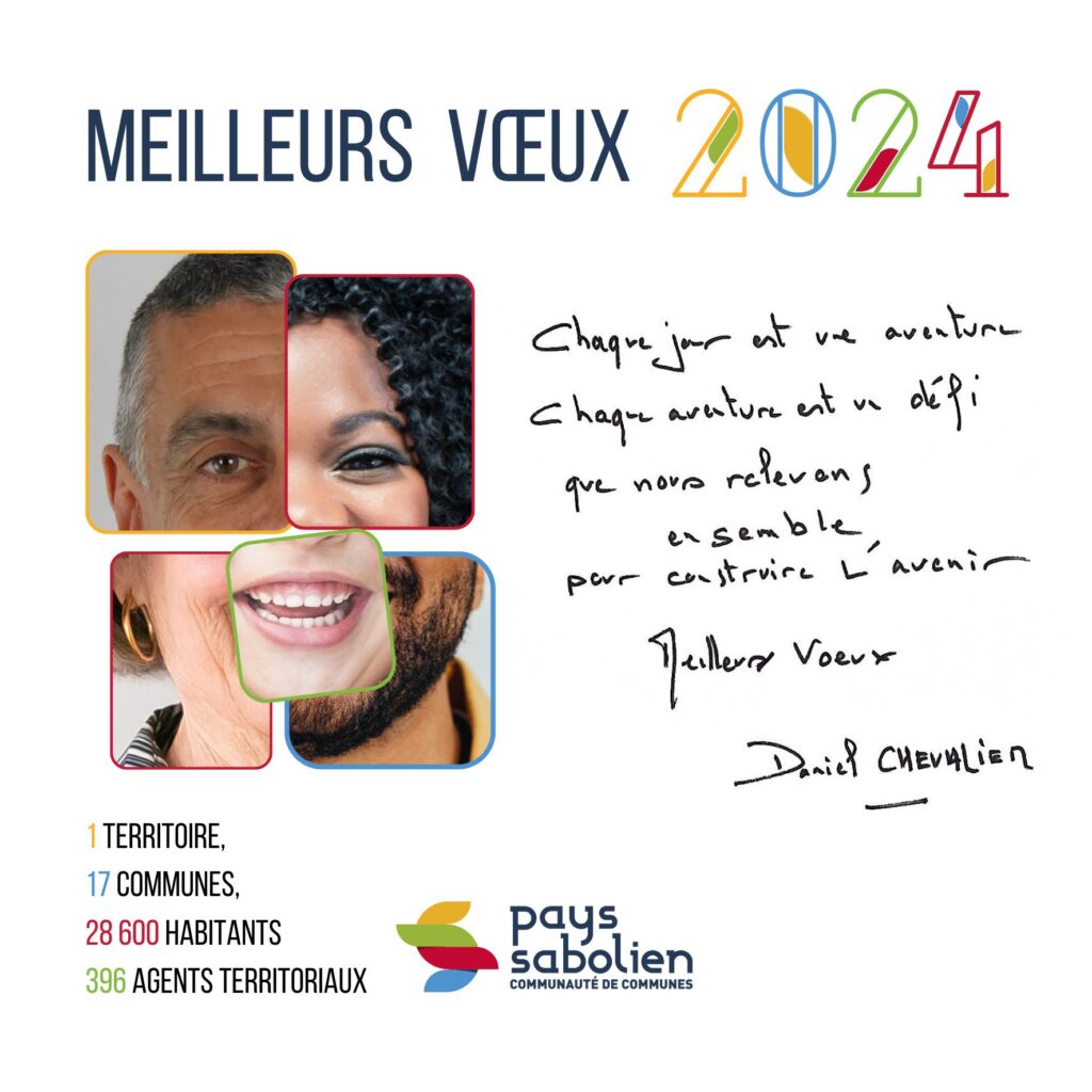 Carte de vœux 2024 de Daniel Chevalier, Président de la communauté de communes du Pays sabolien. Mot du Président : "Chaque jour est un aventure, chaque aventure est un défi que nous relevons ensemble, pour construire l'avenir. Meilleurs vœux" Daniel Chevalier